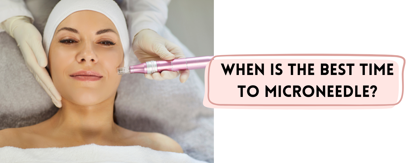 when should you microneedle